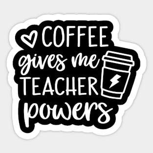 "Coffee Empowers: Teacher Edition" Sticker